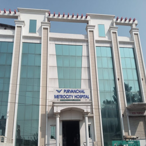 Purvanchal Metro City Hospital Gorakhpur